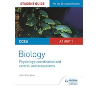 CCEA A2 Unit 1 Biology Student Guide: Physiology, Co-ordination and Control, and Ecosystems