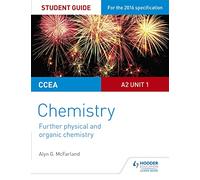 CCEA A2 Unit 1 Chemistry Student Guide: Further Physical and Organic Chemistry
