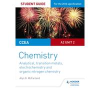 CCEA A2 Unit 2 Chemistry Student Guide: Analytical, Transition Metals, Electrochemistry and Organic Nitrogen Chemistry