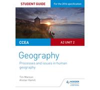 CCEA A2 Unit 2 Geography Student Guide 5: Processes and issues in human geography