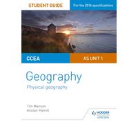 CCEA AS Unit 1 Geography Student Guide 1: Physical Geography