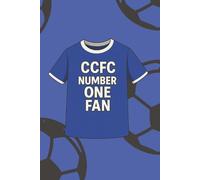 CCFC Number One Fan Notebook: Bluebirds Supporters Notebook | A5 Paperback | 100 Lined Pages | Journal, Diary, School & Work