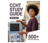 CCHT Study Guide 2026-2027: Complete Subject Review, 500+ Test Questions, Full Answer Keys, and Detailed Solutions