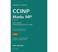 CCINP Maths MP: Cours condensé et exercices type concours corrigés - Préparation aux épreuves Mathématiques 1 et 2 (ex-CCP) (Mathématiques Vivantes)