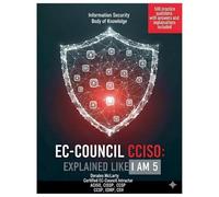 CCISO Explained Like I Am 5: 1 (Explain It Like I Am 5)