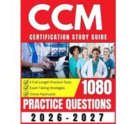 CCM Certification Study Guide: 6 Full-Length Practice Tests, Online Flashcards and Exam Taking Strategies for Certified Case Manager Exam