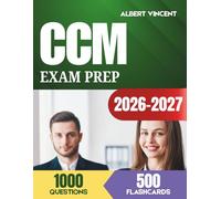 CCM EXAM PREP 2026-2027 with Printable Flashcards: Blueprint Aligned Review of All Six Domains for Certified Case Manager Certification Success