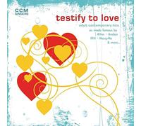 CCM Singers - Testify to Love: Adult Contemporary Hits