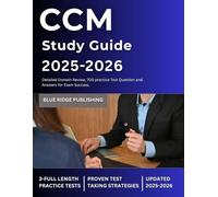 CCM Study Guide 2025-2026: Detailed Domain Review, 700 Practice Test Question and Answers for Exam Success.