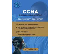 CCMA (CLINICAL MEDICAL ASSISTANT): COMPREHENSIVE REVIEW FOR EXAM REVIEW (Medical Abbreviations Innovation Specialties (MIS))