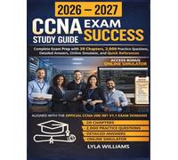 CCNA 200-301 STUDY GUIDE 2026-2027: Complete Exam Prep with 20 Chapters, 2,000 Practice Questions, Detailed Answers, Online Simulator, and Quick References