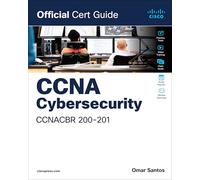 Cisco Systems – Cisco Cybersecurity Operations Fundamentals CBROPS 200-201 Official Cert Guide – Certification Guide