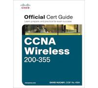 CCNA Wireless 200-355 Official Cert Guide (Certification Guide)