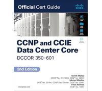 Cisco Systems – CCNP and CCIE Data Center Core DCCOR 350-601 Official Cert Guide