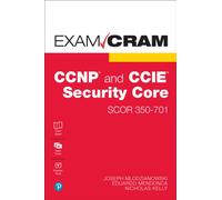 CCNP and CCIE Security Core SCOR 350-701 Exam Cram