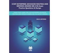 CCNP Enterprise Advanced Routing and Services (ENARSI 300-410) Exam Practice Questions & Dumps : Exam Study Guide for CCNP Enterprise Advanced Routing and Services (ENARSI 300-410) Latest Version