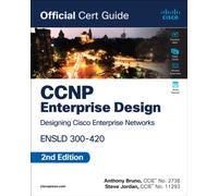 CCNP Enterprise Design ENSLD 300-420 Official Cert Guide