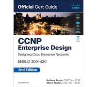 CCNP Enterprise Design ENSLD 300-420 Official Cert Guide