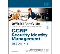 CCNP Security Identity Management SISE 300-715 Official Cert Guide