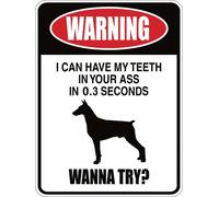 CCPARTON Metal Sign Doberman Dog I Can Have My Teeth In In 0.3 Seconds Wanna Try? Signs Warning Traffic Road Street Caution Sign Safety Sign Indoor or Outdoor Signs for Home Office Work 8x12 Inches