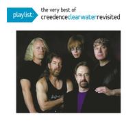Creedence Clearwater Revisited - Playlist: The Very Best of Creedence Clearwater Revisited