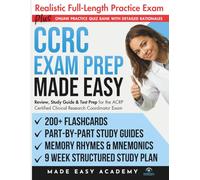 CCRC Exam Prep Made Easy: Review, Study Guide and Test Prep for the ACRP Certified Clinical Research Coordinator Exam: Flashcards, an Online Quiz ... Practice Test (Made Easy Academy Series)
