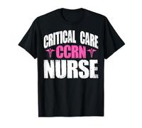 CCRN Critical Care Nurse Intensive Care Nursing ICU Nursing T-Shirt