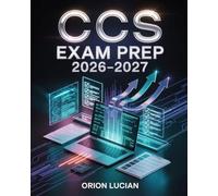 CCS Exam Prep 2026-2027: Complete Study Guide for Certified Coding Specialist Certification with Practice Questions and Answers