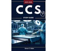 CCS EXAM STUDY GUIDE 2025-2026: Certified Coding Specialist Exam Prep with Practice Questions, Detailed Answers, and Proven Strategies to Pass on Your First Try