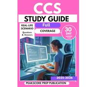CCS STUDY GUIDE 2025-2026: Master Clinical Coding, Medical Data Management, and Healthcare Compliance with Real-life scenario Questions & 30-Day Prep Plan to Pass the Certified Coding Specialist Exam