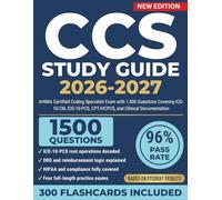 CCS Study Guide 2026-2027: AHIMA Certified Coding Specialist Exam with 1,500 Questions Covering ICD-10-CM, ICD-10-PCS, CPT/HCPCS, and Clinical Documentation