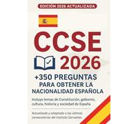CCSE España 350 Preguntas para Aprobar el Examen: Test prácticos tipo examen para preparar la prueba de conocimientos constitucionales y socioculturales de España para la nacionalidad española