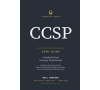 CCSP Exam Guide: A study companion for the ISC2 Certified Cloud Security Professional examination (CCSP Certification Prep)