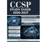 CCSP STUDY GUIDE 2026-2027: A Structured, Domain-Concordant Compendium on Cloud Security Architecture, Governance, Risk, and Certification Readiness