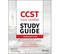 CCST Cisco Certified Support Technician Study Guide: Cybersecurity Exam (Sybex Study Guide)