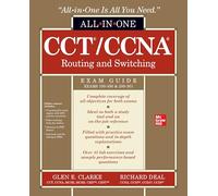 CCT/CCNA Routing and Switching All-in-One Exam Guide (Exams 100-490 & 200-301) (CERTIFICATION & CAREER - OMG)