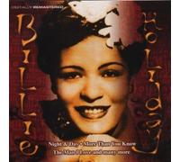 (CD Album Billie Holiday, 18 Titel) 1. You can't be mine and somebody else's too (2:22), 2. Here it is tomorrow again (2:42), 3. Long gone Blues (3:05), 4. More than you know (3:06), 5. Night and Day (2:58), 6. The Man I love (3:04), 7. Tell me more (3:07), 8. St. Louis Blues (2:52) u.a.