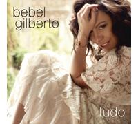 Bebel Gilberto - Tudo