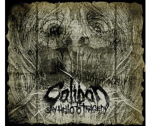 CD CALIBAN SAY HELLO TO TRAGEDY BRAND NEW SEALED