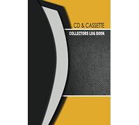 CD & Cassette Collectors Log Book: A Complete Vinyl, CD Album & Cassette Lovers Inventory Logbook Diary To Keep Track of Your Personal Favorite Music ... With Extra Undated Calendar & Notes Section.