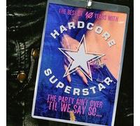 CD HARDCORE SUPERSTAR THE PARTY AIN'T OVER TIL WE SAY SO BRAND NEW SEALED