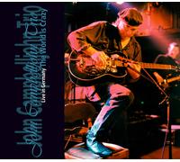 John Campbelljohn - The World Is Crazy: Live in Germany