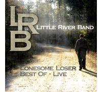 CD Little River Band Lonesome Loser Best Of Live