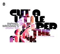 Raphael Wressnig's Organic Trio - Cut A Little Deeper On The Funk