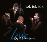 Tok Tok Tok - Live & Intimate