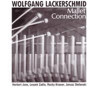 Wolfgang Lackerschmid - Mallet Connection