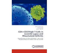 CD4+CD25high T-Cells in Juvenile Lupus and Rheumatoid Arthritis: Quantification of CD4+CD25high T- cells in the Peripheral Blood of Children with SLE and JRA