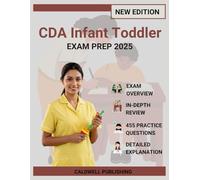 CDA (Child Development Associate) Infant Toddler Exam Prep 2025: Comprehensive Study Guide with 7 Complete Practice Exams, Professional Strategies, and Proven Methods for Achievement