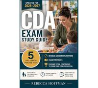 CDA Exam Study Guide 2026-2027: 5 Full-Length Practice Tests with Detailed Answer Explanations, Exam Strategies, and Passing Tips to Earn Your Child Development Associate Credential