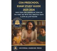 CDA Preschool Exam Study Guide 2025-2026: Pass Your CDA Credential Exam on the First Try with Full Practice Tests & Step-by-Step Review